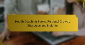 Health Coaching Books: Personal Growth, Strategies and Insights