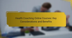 Health Coaching Online Courses: Key Considerations and Benefits