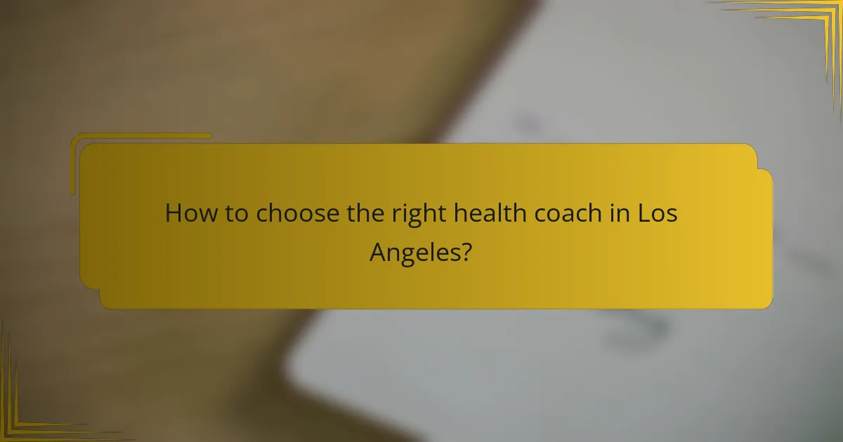 How to choose the right health coach in Los Angeles?